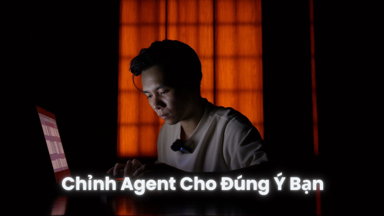 Ngày 5: Hoàn thiện & sở hữu Agent